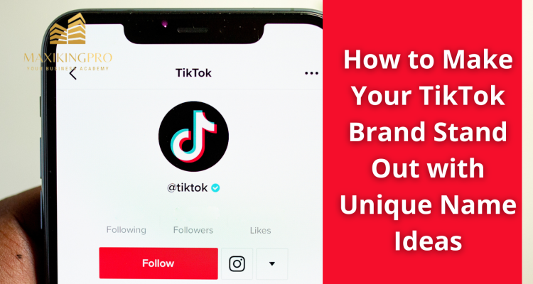 How to Make Your TikTok Brand Unique Name Ideas